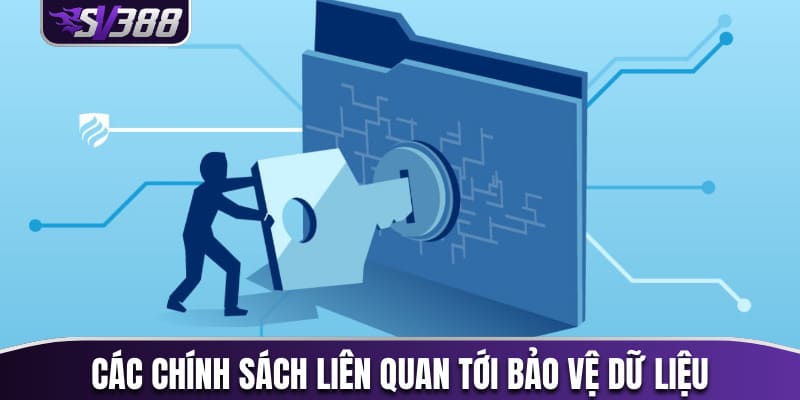 Các chính sách liên quan tới bảo vệ dữ liệu