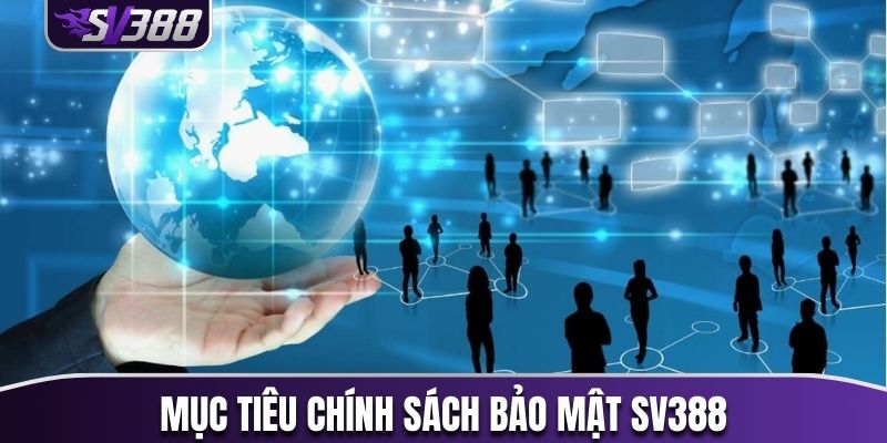 Mục tiêu chính sách bảo mật SV388